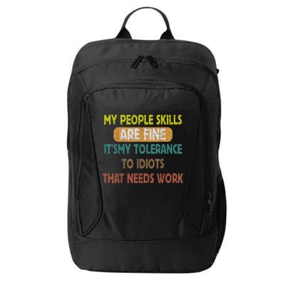 My People Skills Are Just Fine Funny Sarcastic Funny Saying City Backpack