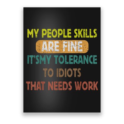 My People Skills Are Just Fine Funny Sarcastic Funny Saying Poster