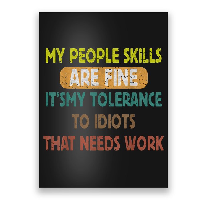 My People Skills Are Just Fine Funny Sarcastic Funny Saying Poster
