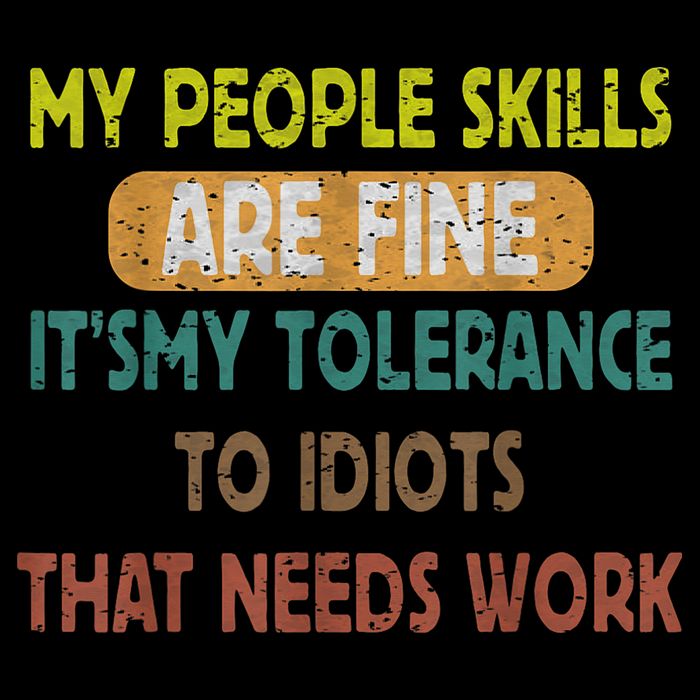 My People Skills Are Just Fine Funny Sarcastic Funny Saying Poster