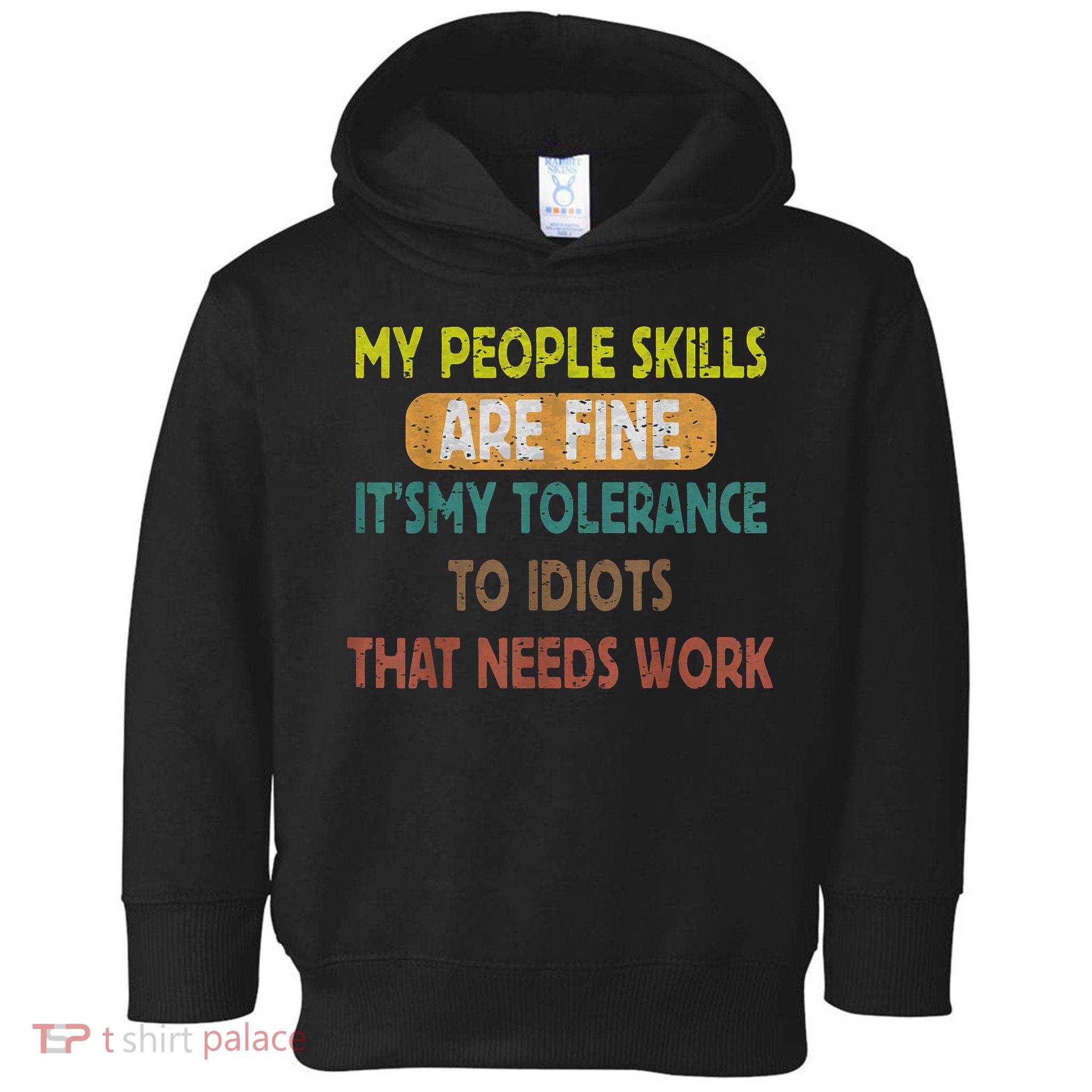 My People Skills Are Just Fine Funny Sarcastic Funny Saying Toddler Hoodie
