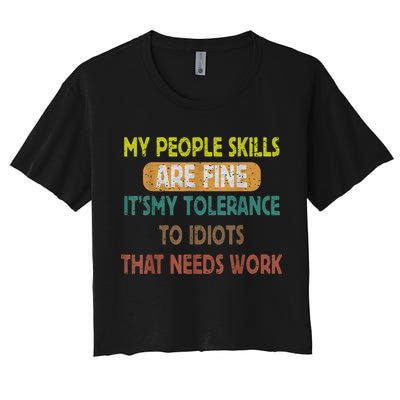 My People Skills Are Just Fine Funny Sarcastic Funny Saying Crop Top