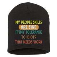My People Skills Are Just Fine Funny Sarcastic Funny Saying Short Acrylic Beanie