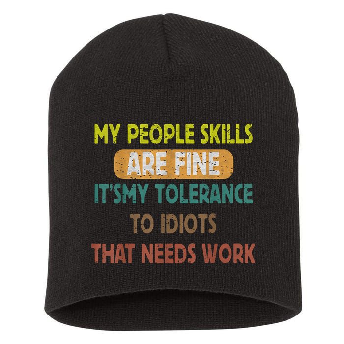 My People Skills Are Just Fine Funny Sarcastic Funny Saying Short Acrylic Beanie