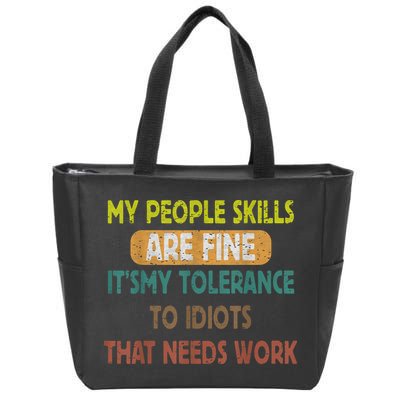 My People Skills Are Just Fine Funny Sarcastic Funny Saying Zip Tote Bag