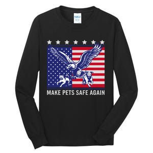 Make Pets Safe Again Trump Harris Debate Eating The Dogs Cat Tall Long Sleeve T-Shirt