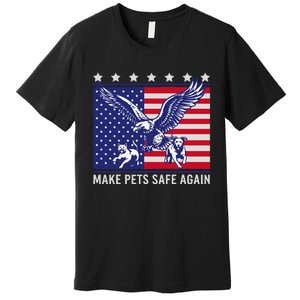 Make Pets Safe Again Trump Harris Debate Eating The Dogs Cat Premium T-Shirt