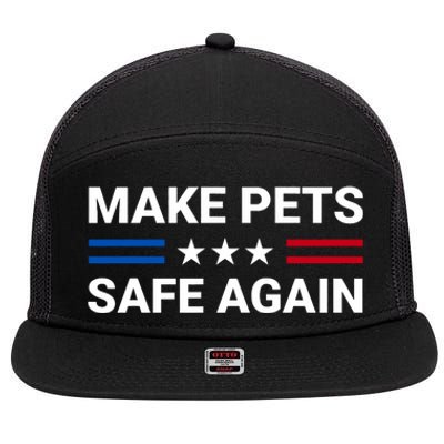 Make Pets Safe Again Funny 2024 Presidential Election 7 Panel Mesh Trucker Snapback Hat