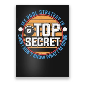 My Pool Strategy Is Top Secret Billiards Dad Gift For Father’s Day Poster