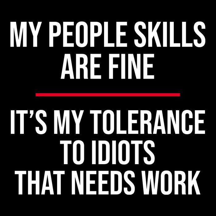 My People Skills Are Just Fine It's My Tolerance To Idiots That Needs Work Impact Tech Backpack