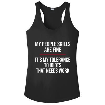 My People Skills Are Just Fine It's My Tolerance To Idiots That Needs Work Ladies PosiCharge Competitor Racerback Tank