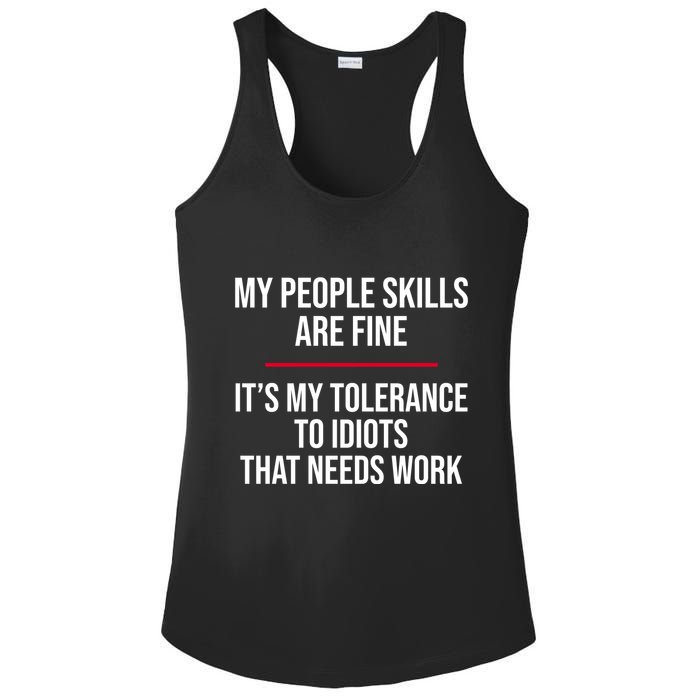 My People Skills Are Just Fine It's My Tolerance To Idiots That Needs Work Ladies PosiCharge Competitor Racerback Tank