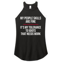 My People Skills Are Just Fine It's My Tolerance To Idiots That Needs Work Women's Perfect Tri Rocker Tank