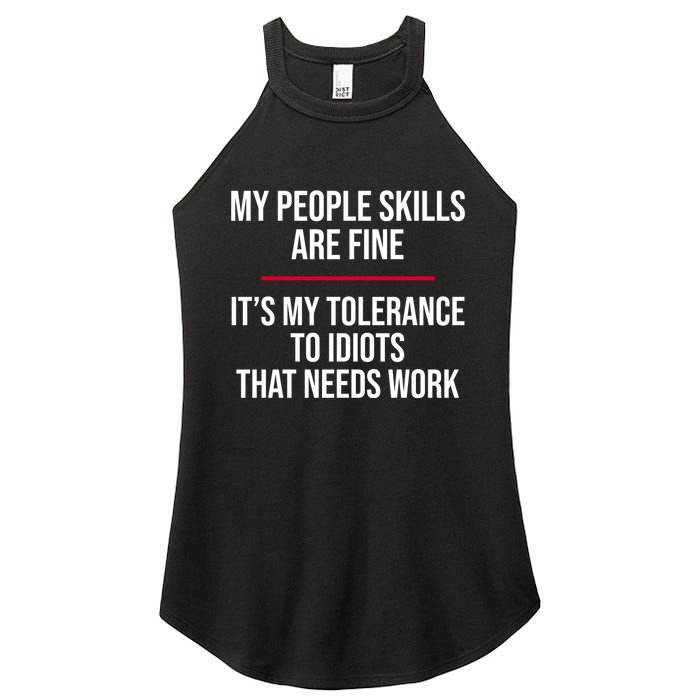 My People Skills Are Just Fine It's My Tolerance To Idiots That Needs Work Women's Perfect Tri Rocker Tank