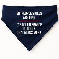 My People Skills Are Just Fine It's My Tolerance To Idiots That Needs Work USA-Made Doggie Bandana