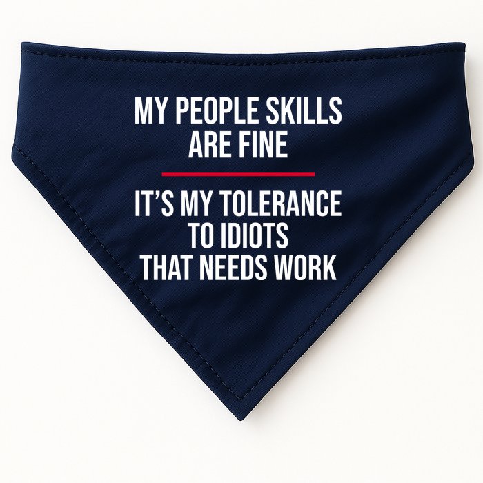 My People Skills Are Just Fine It's My Tolerance To Idiots That Needs Work USA-Made Doggie Bandana