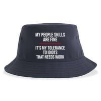 My People Skills Are Just Fine It's My Tolerance To Idiots That Needs Work Sustainable Bucket Hat