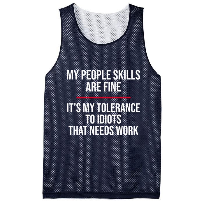 My People Skills Are Just Fine It's My Tolerance To Idiots That Needs Work Mesh Reversible Basketball Jersey Tank