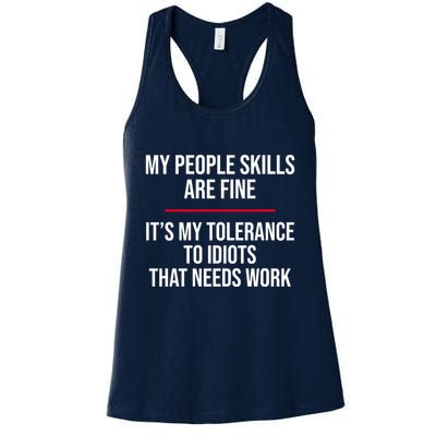 My People Skills Are Just Fine It's My Tolerance To Idiots That Needs Work Womens Tank Top