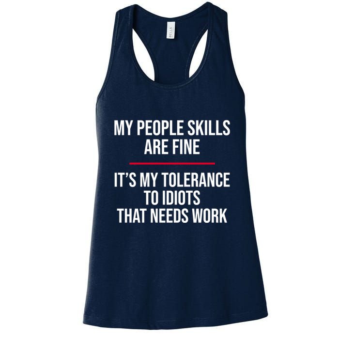 My People Skills Are Just Fine It's My Tolerance To Idiots That Needs Work Womens Tank Top