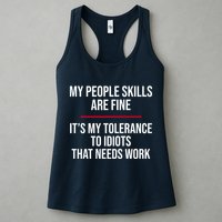 My People Skills Are Just Fine It's My Tolerance To Idiots That Needs Work Womens Tank Top