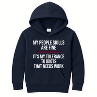 My People Skills Are Just Fine It's My Tolerance To Idiots That Needs Work Kids Hoodie