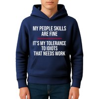 My People Skills Are Just Fine It's My Tolerance To Idiots That Needs Work Kids Hoodie