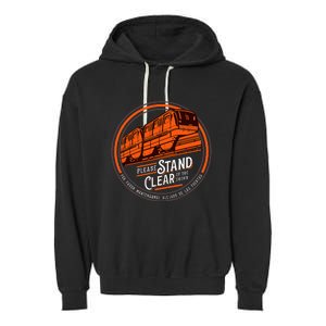 Monorail Please Stand Clear Of The D.O.O.R.S English Spanish Garment-Dyed Fleece Hoodie