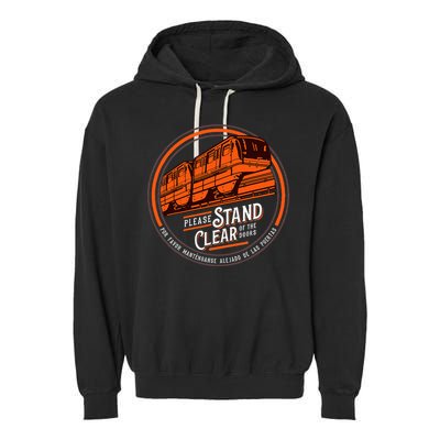 Monorail Please Stand Clear Of The D.O.O.R.S English Spanish Garment-Dyed Fleece Hoodie