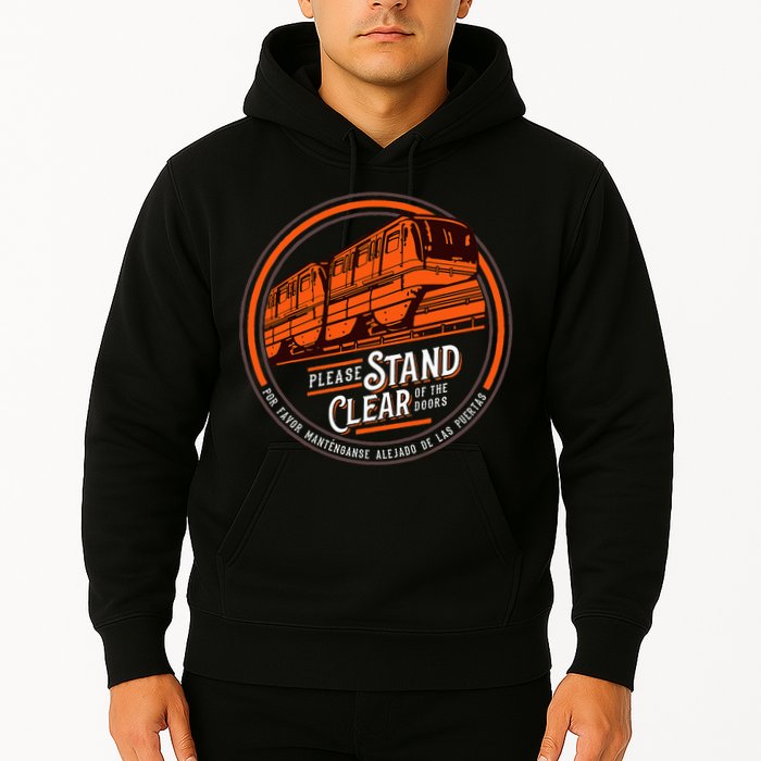 Monorail Please Stand Clear Of The D.O.O.R.S English Spanish Hoodie