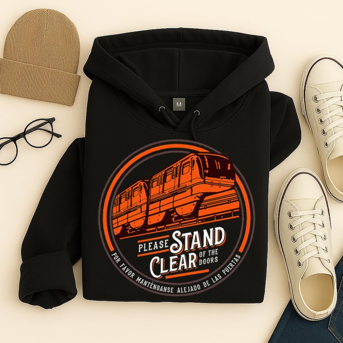 Monorail Please Stand Clear Of The D.O.O.R.S English Spanish Hoodie