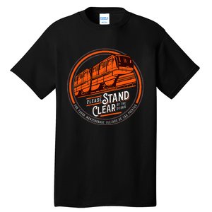 Monorail Please Stand Clear Of The D.O.O.R.S English Spanish Tall T-Shirt