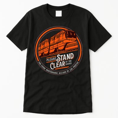 Monorail Please Stand Clear Of The D.O.O.R.S English Spanish Tall T-Shirt