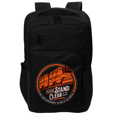 Monorail Please Stand Clear Of The D.O.O.R.S English Spanish Impact Tech Backpack