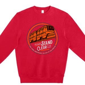 Monorail Please Stand Clear Of The D.O.O.R.S English Spanish Premium Crewneck Sweatshirt