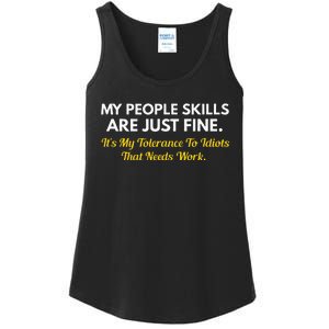 My People Skills Are Fine My Tolerance To Idiots Needs Work Ladies Essential Tank