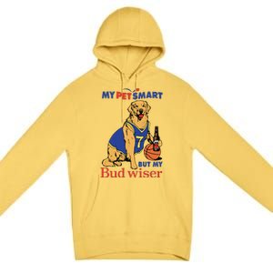 My Pet Smart But My Bud Wiser Premium Pullover Hoodie