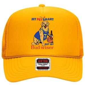 My Pet Smart But My Bud Wiser High Crown Mesh Back Trucker Hat