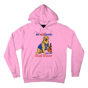 My Pet Smart But My Bud Wiser Hoodie