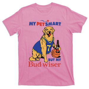 My Pet Smart But My Bud Wiser T-Shirt