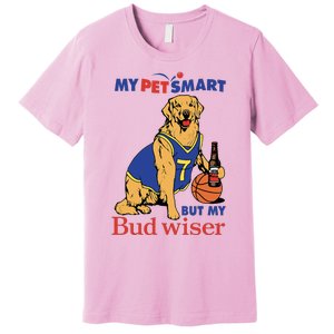 My Pet Smart But My Bud Wiser Premium T-Shirt