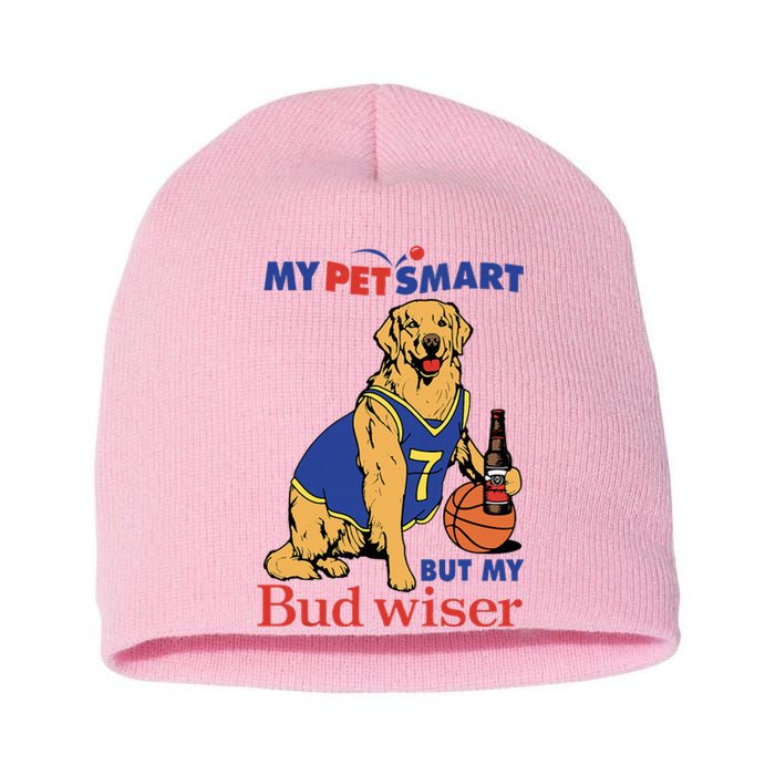 My Pet Smart But My Bud Wiser Short Acrylic Beanie