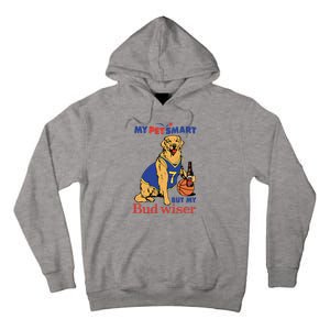 My Pet Smart But My Bud Wiser Tall Hoodie