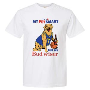 My Pet Smart But My Bud Wiser Garment-Dyed Heavyweight T-Shirt