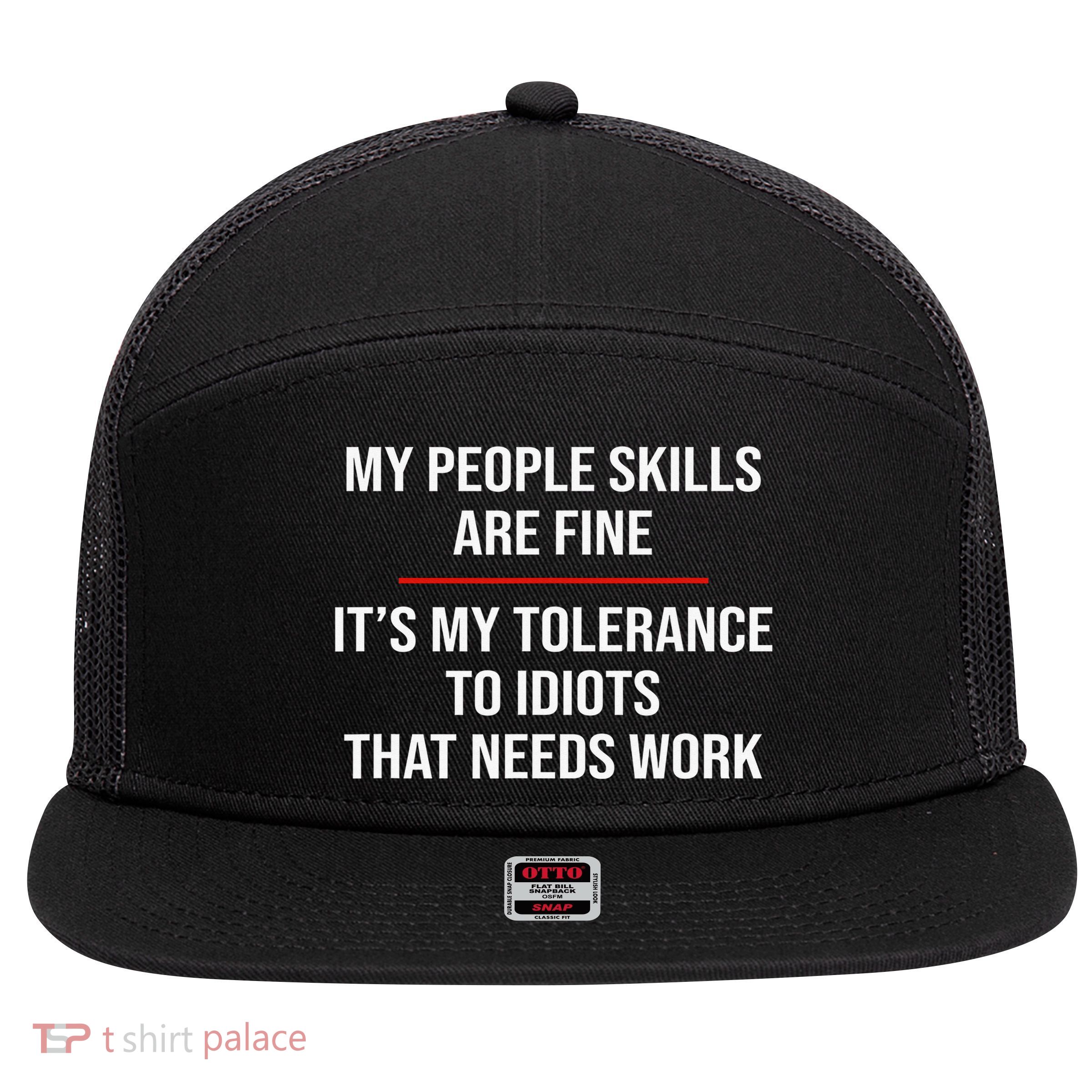 My People Skills Are Fine Funny Sarcastic  7 Panel Mesh Trucker Snapback Hat