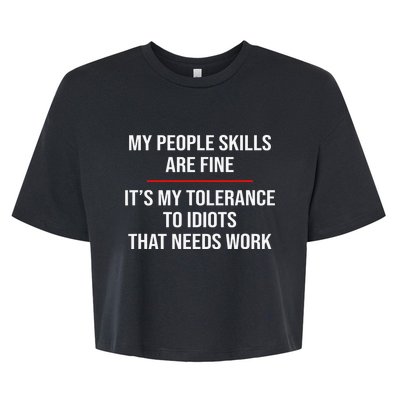 My People Skills Are Fine Funny Sarcastic  Bella+Canvas Jersey Crop Tee