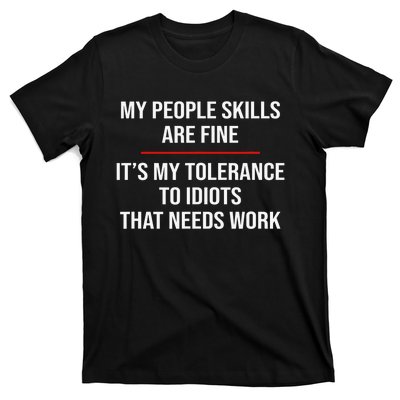 My People Skills Are Fine Funny Sarcastic  T-Shirt