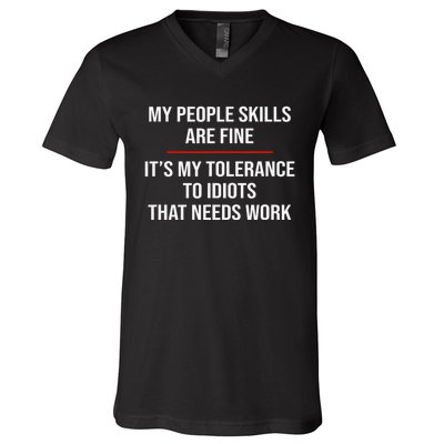 My People Skills Are Fine Funny Sarcastic  V-Neck T-Shirt