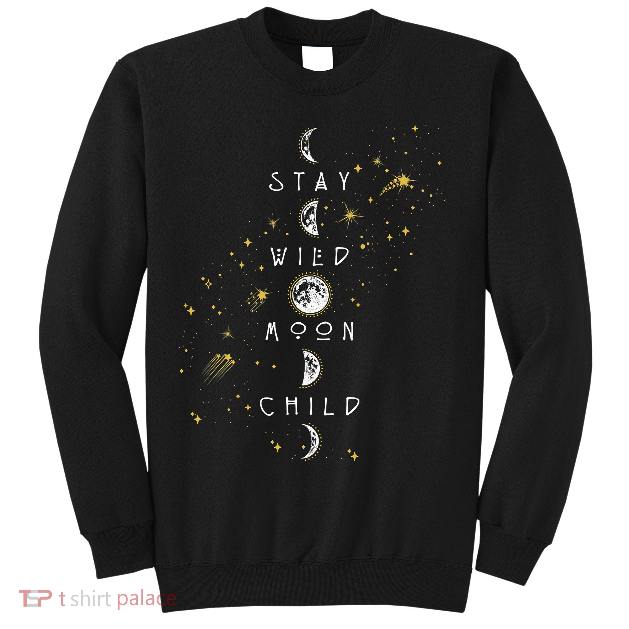Moon Phase Stay Wild Moon Child Gift Idea Sweatshirt