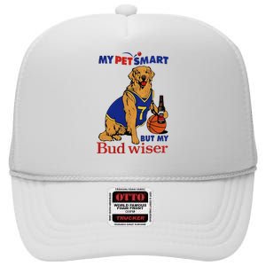 My Pet Smart But My Bud Wiser High Crown Mesh Back Trucker Hat